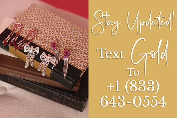 Stay updated! Text GOLD to +1 (833)6430554